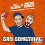 Say Something (Explicit)