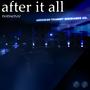 after it all