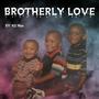 Brotherly Love (Explicit)