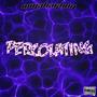 Percolating (feat. TapOut) [Explicit]