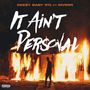 It Ain't Personal (Explicit)