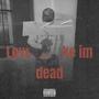 Love Me Like Im Dead (Explicit)