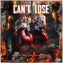 Cant Lose (Explicit)