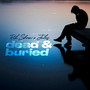 Dead & Buried