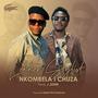 Nkombela I Chuza (feat. J JOHN THE BIG BABY & Salani The Producer)