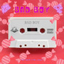 Bad Boy (Explicit)