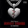 Mentally Stranded (Explicit)