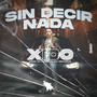 Sin Decir Nada (Explicit)