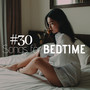 #30 Songs for Bedtime - Background Instrumental Music to Find Peace and Relaxation at Night, Sleep Music with Nature Sounds