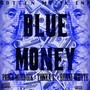 Blue Money (feat. Pablo Murdock & Benni Whyte) [Explicit]