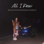 All I Know (feat. Maddie Alberts)