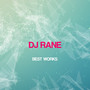 Dj Rane Best Works