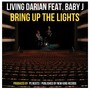 Bring Up the Lights (feat. Baby J)