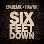 Six Feet Down (feat. Irawnik) - Single [Explicit]