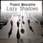 Lazy Shadows