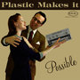 Plastic Makes It Possible