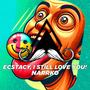 Ecstacy, I Still Love You! (Radio-Edit)