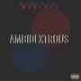 Ambidextrous (Explicit)