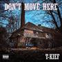 Don't Move Here (Explicit)