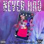 Never Had (Explicit)