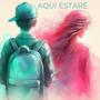 AQUI ESTARE