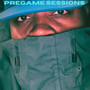 PreGame Sessions (Explicit)