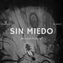 Sin Miedo (feat. Charles V & Sr Búho) [Explicit]