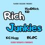 Rich Junkies (feat. KG Hogg & BLOC) [Explicit]