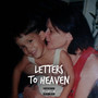 LETTERS TO HEAVEN (Explicit)