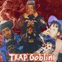 Trap Goblin (Explicit)