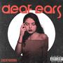 Deaf Ears (Explicit)