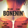 I Like Bonenin' / We Like Bonenin'