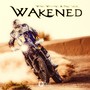 Wakened