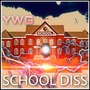 School Diss