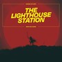 The Lighthouse Station (Explicit)