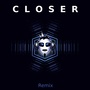 Closer (Remix)