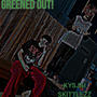 GREENED OUT! (feat. SkittleZZ) [Explicit]