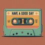 Have a Good Day