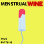 Menstrual Wine (Explicit)