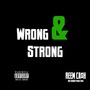 Wrong & Strong (Explicit)