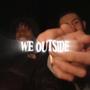 We Outside (feat. EBK Sleepy) [Explicit]