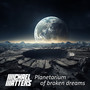 Planetarium Of Broken Dreams