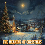 The Meaning Of Christmas