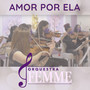 Amor por Ela