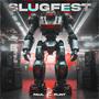 SLUGFEST (Explicit)