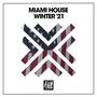 Miami House Winter '21