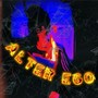 Alter Ego (Explicit)