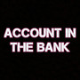 Account in The Bank