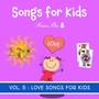 Songs for Kids, Vol. 5: Love Songs for Kids