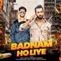 BADNAM HO LIYE (RIMIX)